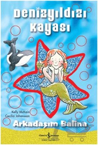 Denizyıldızı Kayası - Arkadaşım Balina