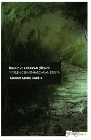 İngiliz ve Amerikan Şiirinde Yitirilen Cennet Harcanan Dünya