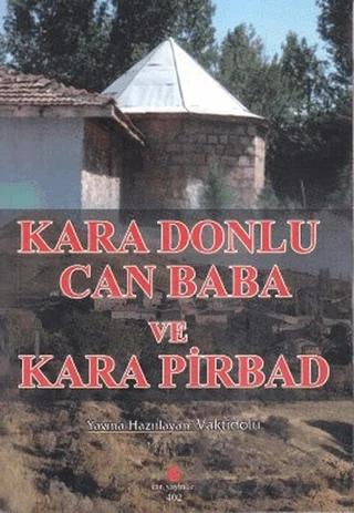 Kara Donlu Can Baba ve Kara Pirbad
