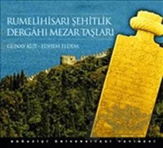Rumelihisarı Şehitlik Dergahı Mezar Taşları