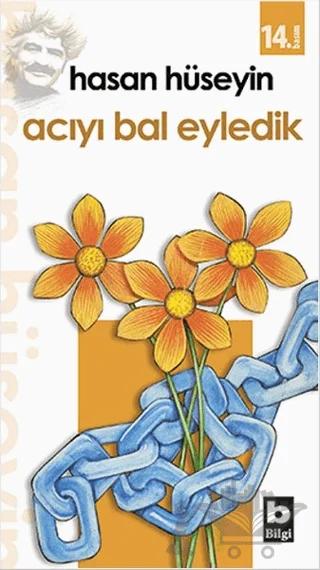 Acıyı Bal Eyledik