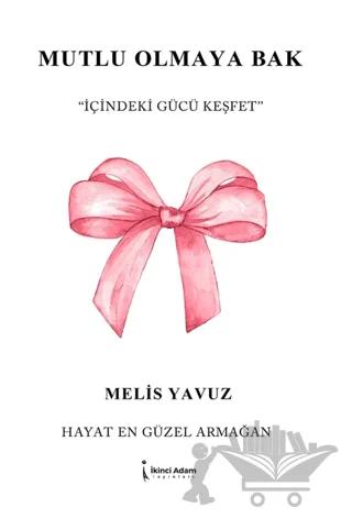 Mutlu Olmaya Bak