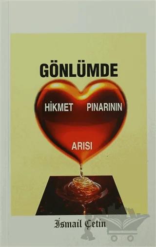 Gönlümde Hikmet Pınarının Arısı