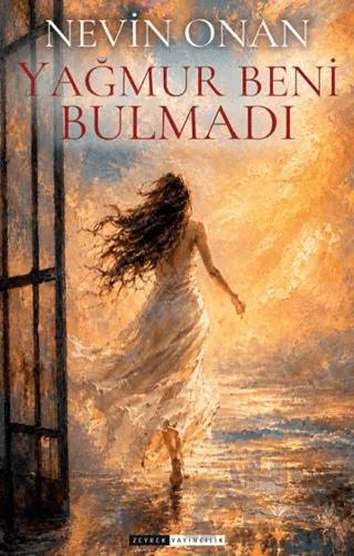 Yağmur Beni Bulmadı