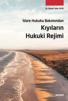 İdare Hukuku BakımındanKıyıların Hukuki Rejimi