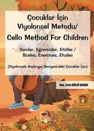 Çocuklar İçin Viyolonsel Metodu Cello Method For Children – Eren Güllü Sayarı – Gece Akademi kitap kapağı