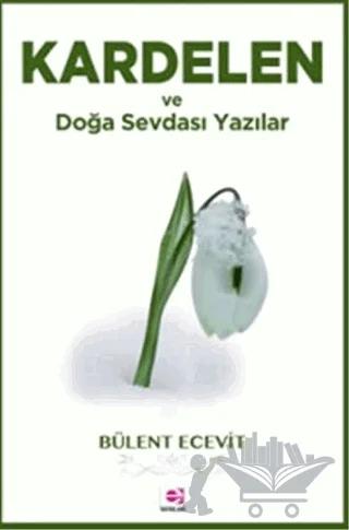 Kardelen ve Doğa Sevdası Yazılar