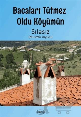 Bacaları Tütmez Oldu Köyümün