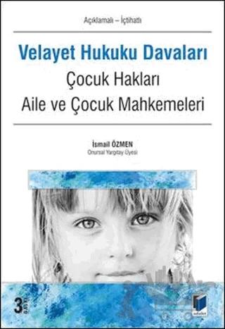 Velayet Hukuku Davaları (Açıklamalı - İçtihatlı)