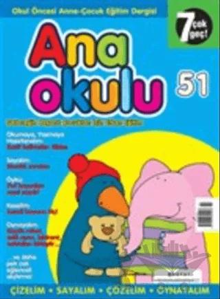 Anaokulu Sayı: 51 Anne-Çocuk Eğitim Dergisi