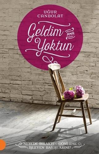 Geldim Ama Yoktun