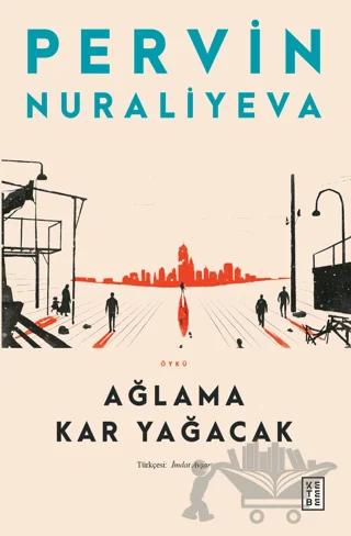 Ağlama Kar Yağacak