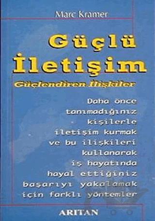 Güçlü İletişim Güçlendiren İlişkiler