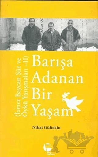 Barışa Adanan Bir Yaşam