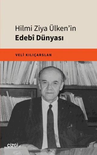 Hilmi Ziya Ülken'in Edebî Dünyası