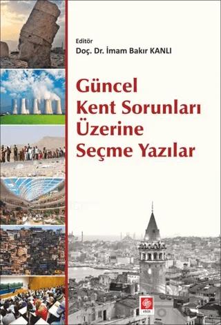Güncel Kent Sorunları Üzerine Seçme Yazılar