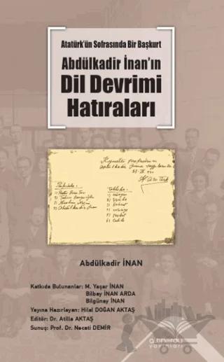 Atatürk’ün Sofrasında Bir Başkurt -Abdülkadir İnan’ın Dil Devrimi Hatıraları