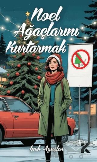 Noel Ağaçlarını Kurtarmak