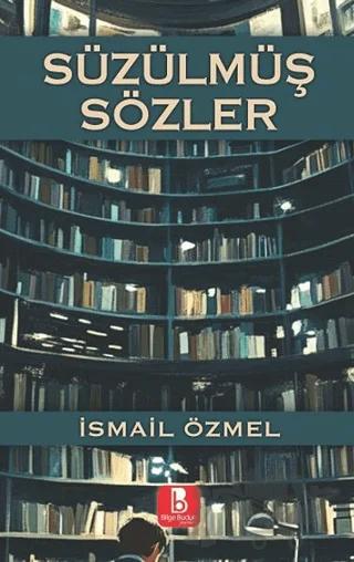 Süzülmüş Sözler