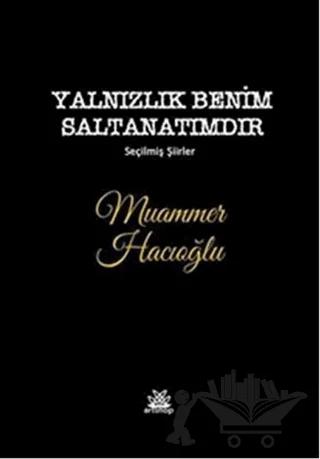 Yalnızlık Benim Saltanatımdır