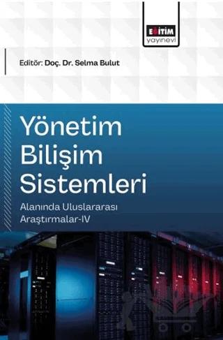 Yönetim Bilişim Sistemleri Alanında Uluslararası Araştırmalar - 4