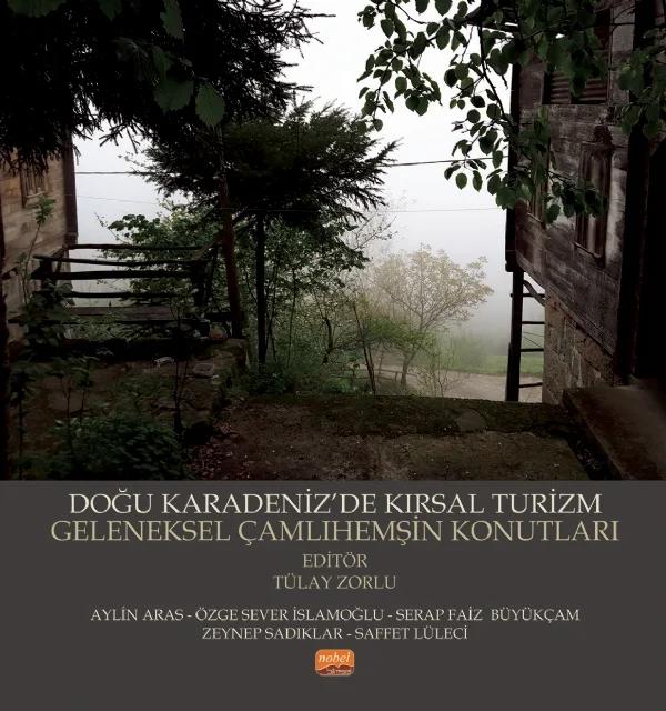 Doğu Karadeniz’de Kırsal Turizm Geleneksel Çamlıhemşin Konutları