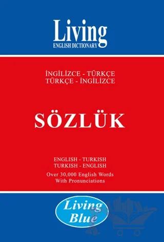 Living English Dictionary - Living Blue İngilizce - Türkçe / Türkçe - İngilizce Sözlük – Kolektif – Living English Dictionary kitap kapağı