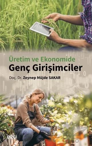 Üretim ve Ekonomide Genç Girişimciler