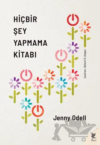 Hiçbir Şey Yapmama Kitabı – Jenny Odell – Siren Yayınları kitap kapağı