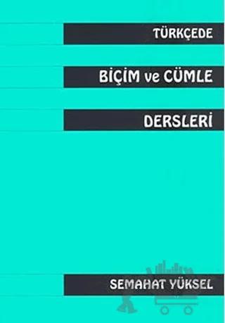 Türkçe’de Biçim ve Cümle Dersleri