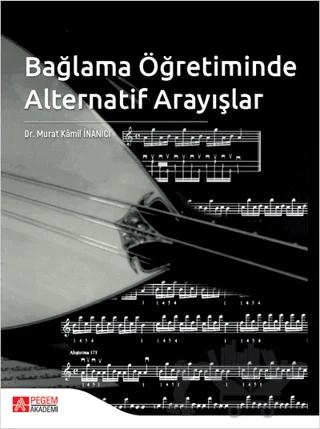 Bağlama Öğretiminde Alternatif Arayışlar