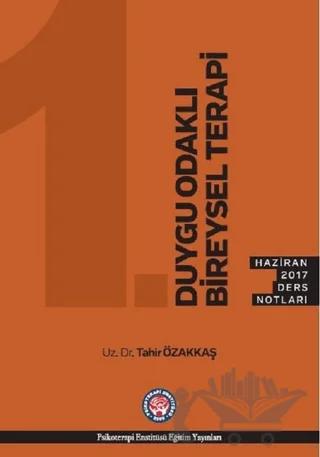 Duygu Odaklı Bireysel Terapi - Haziran 2017 Ders Notları