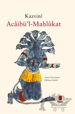 Kazvini Acaibü’l-Mahlükat – Kolektif – Kapı Yayınları kitap kapağı
