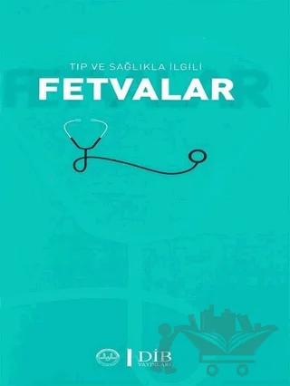 Tıp ve Sağlıkla İlgili Fetvalar