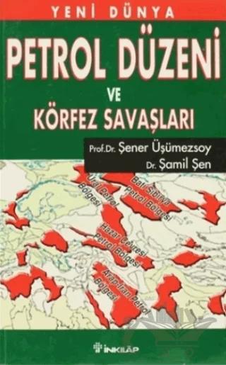 Yeni Dünya Petrol Düzeni ve Körfez Savaşları