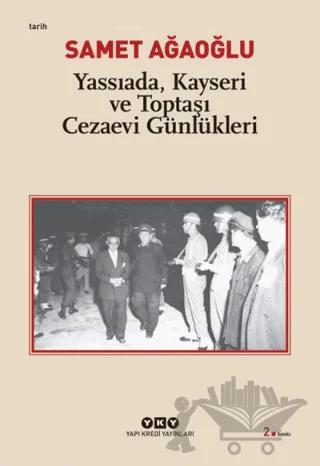 Yassıada, Kayseri ve Toptaşı Cezaevi Günlükleri