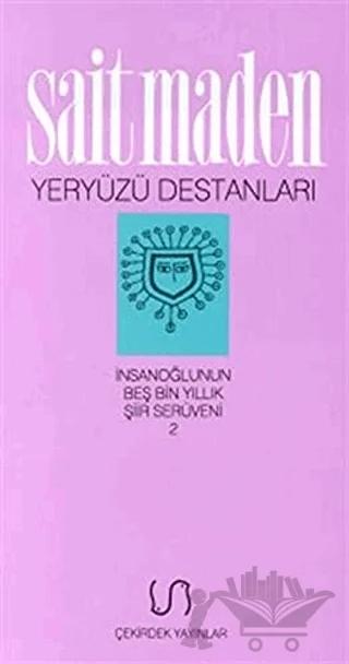 Yeryüzü Destanları İnsanoğlunun Beş Bin Yıllık Şiir Serüveni 2