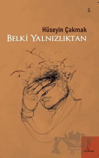 Belki Yalnızlıktan