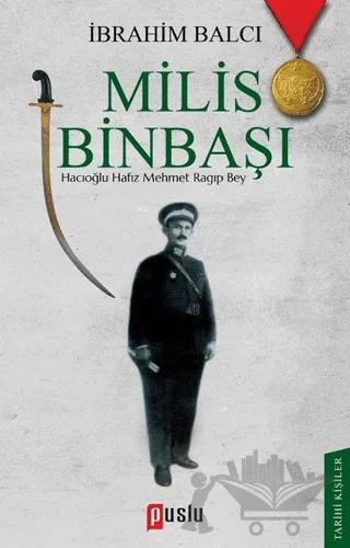 Milis Binbaşı: Hacıoğlu Hafız Mehmet Ragıp Bey