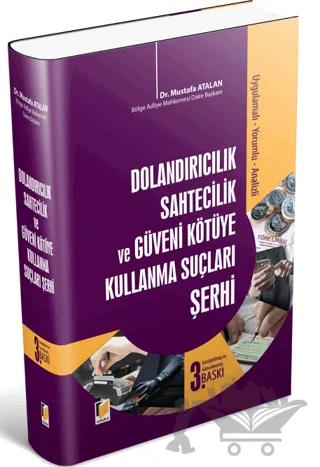 Dolandırıcılık Sahtecilik ve Güveni Kötüye Kullanma Suçları Şerhi