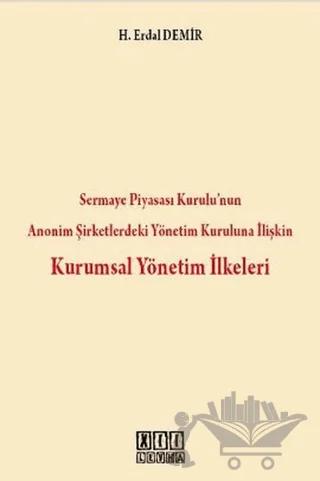 Sermaye Piyasası Kurulu’nun Anonim Şirketlerdeki Yönetim Kuruluna İlişkin Kurumsal Yönetim İlkeleri