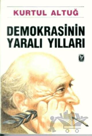 Demokrasinin Yaralı Yılları