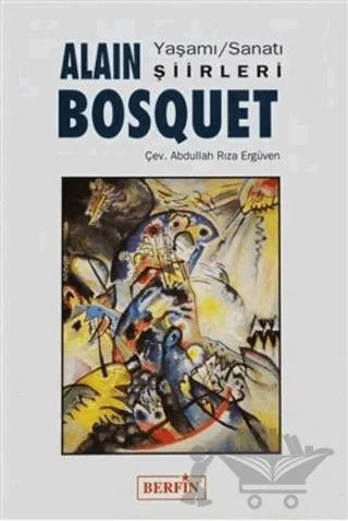 Alain Bosquet Yaşamı, Sanatı, Şiirleri