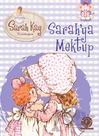 Sarah Kay Koleksiyonu 1 : Sarah’ya Mektup