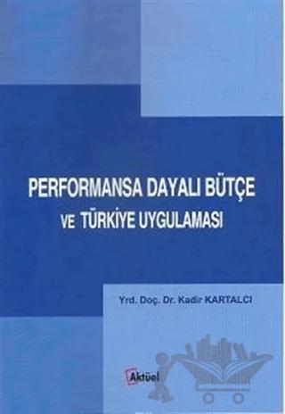 Performansa Dayalı Bütçe ve Türkiye Uygulaması