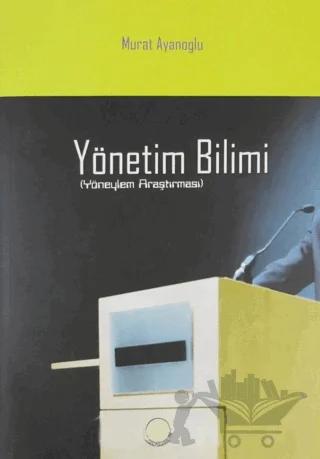 Yönetim Bilimi (Yöneylem Araştırması)