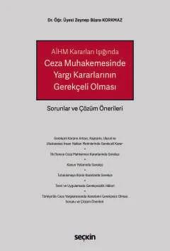 AİHM Kararları IşığındaCeza Muhakemesinde Yargı Kararlarının Gerekçeli Olması Sorunlar ve Çözüm Önerileri