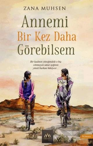 Annemi Bir Kez Daha Görebilsem