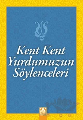 Kent Kent Yurdumuzun Söylenceleri