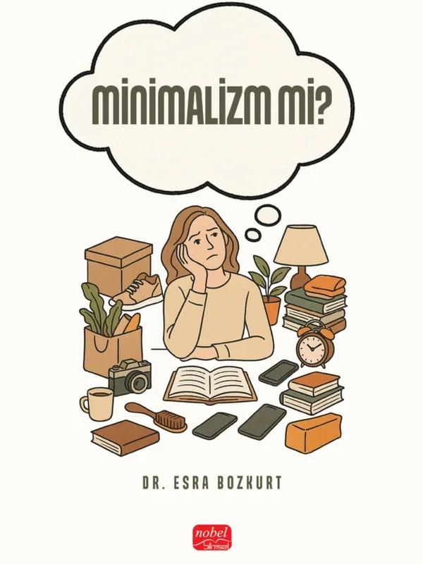 Minimalizm mi? – Esra Bozkurt – Nobel Bilimsel Eserler kitap kapağı